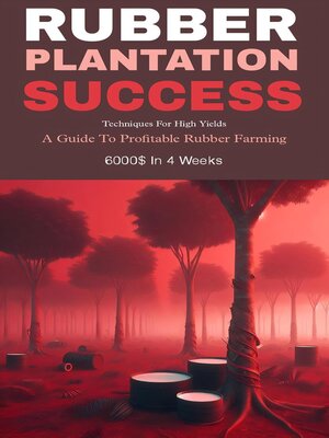 cover image of Rubber plantation success